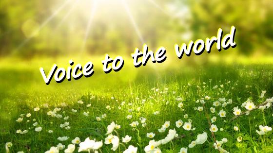 Voice to the world